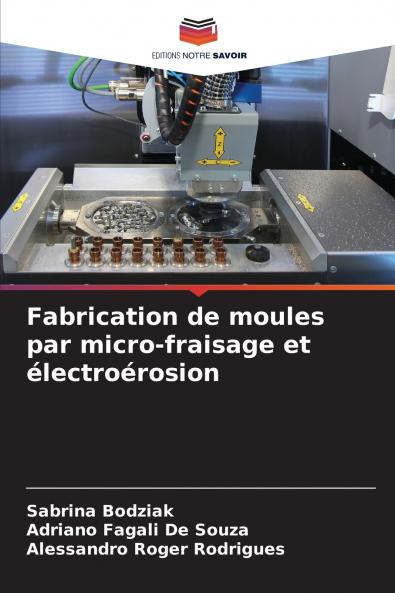 Fabrication de moules par micro-fraisage et électroérosion