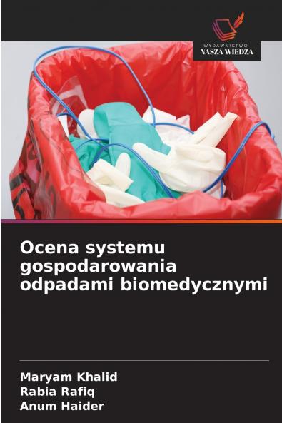 Ocena systemu gospodarowania odpadami biomedycznymi