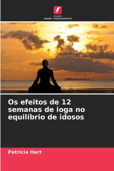Os efeitos de 12 semanas de ioga no equilíbrio de idosos