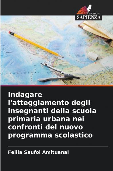 Indagare l'atteggiamento degli insegnanti della scuola primaria urbana nei confronti del nuovo programma scolastico