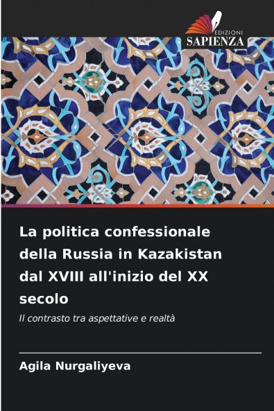 La politica confessionale della Russia in Kazakistan dal XVIII all'inizio del XX secolo