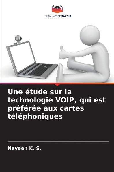 Une étude sur la technologie VOIP qui est préférée aux cartes téléphoniques