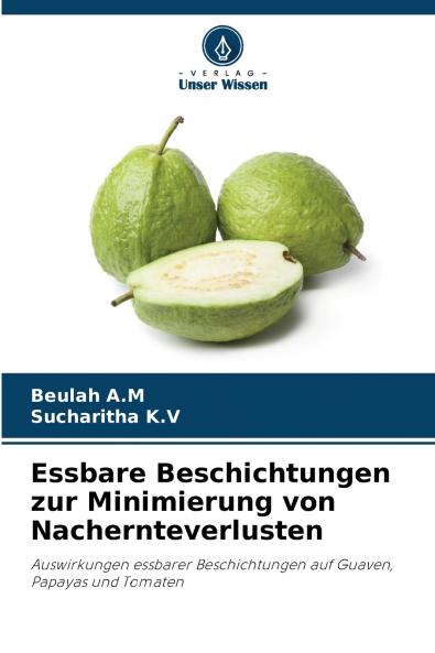 Essbare Beschichtungen zur Minimierung von Nachernteverlusten