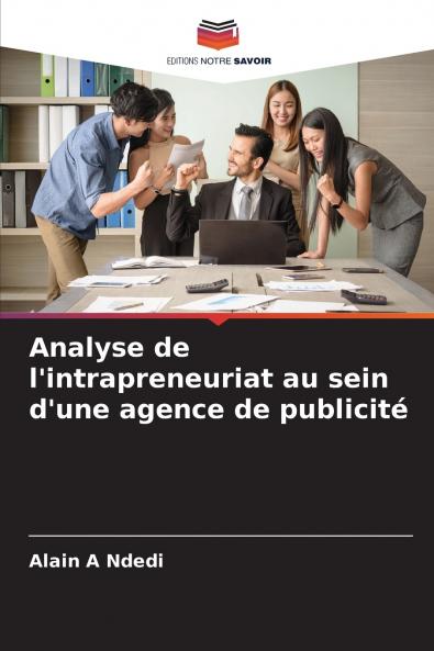 Analyse de l'intrapreneuriat au sein d'une agence de publicité