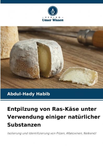 Entpilzung von Ras-Käse unter Verwendung einiger natürlicher Substanzen