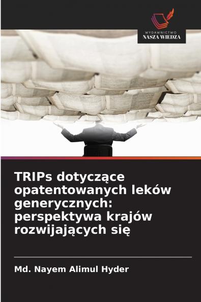 TRIPs dotyczące opatentowanych leków generycznych