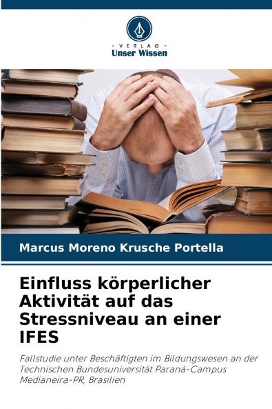 Einfluss körperlicher Aktivität auf das Stressniveau an einer IFES