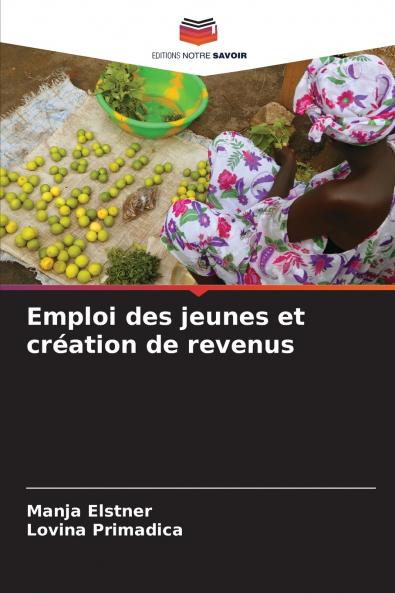 Emploi des jeunes et création de revenus