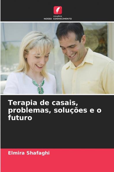 Terapia de casais problemas soluções e o futuro