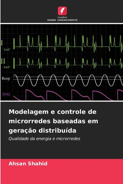 Modelagem e controle de microrredes baseadas em geração distribuída