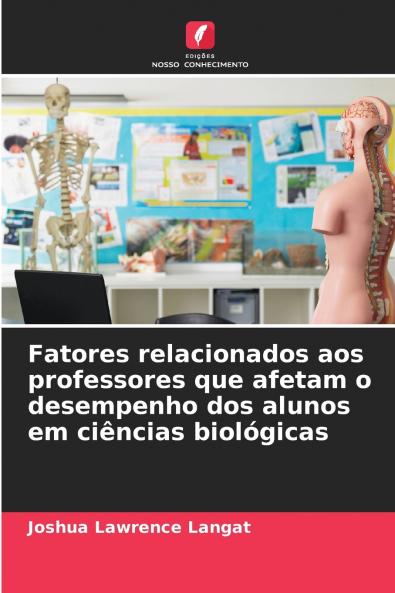 Fatores relacionados aos professores que afetam o desempenho dos alunos em ciências biológicas