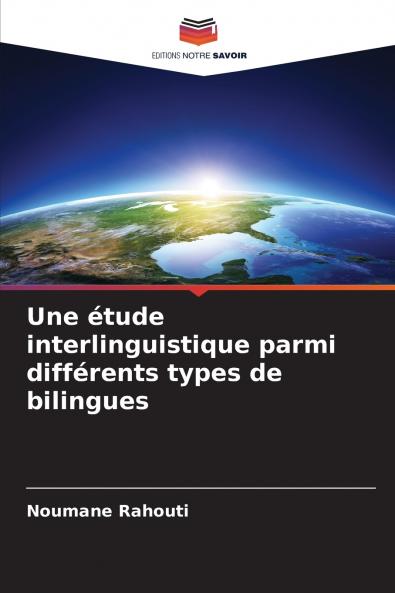 Une étude interlinguistique parmi différents types de bilingues