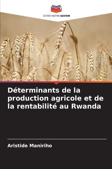 Déterminants de la production agricole et de la rentabilité au Rwanda