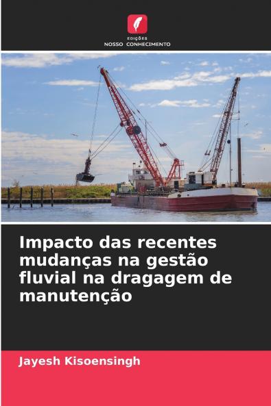 Impacto das recentes mudanças na gestão fluvial na dragagem de manutenção
