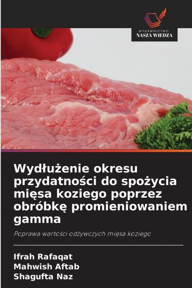 Wydłużenie okresu przydatności do spożycia mięsa koziego poprzez obróbkę promieniowaniem gamma