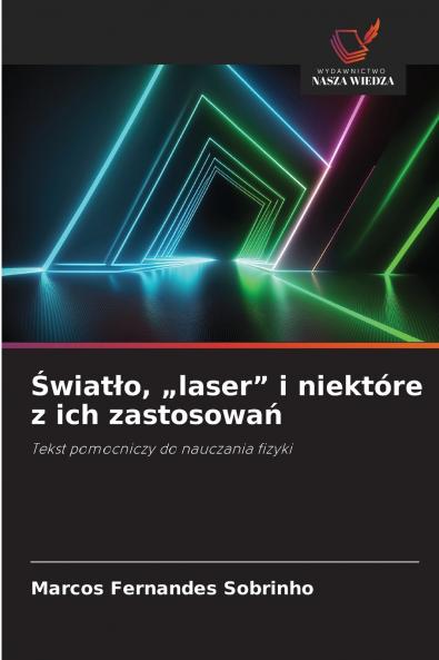 Światło „laser i niektóre z ich zastosowań