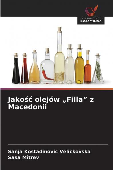 Jakość olejów „Filla z Macedonii