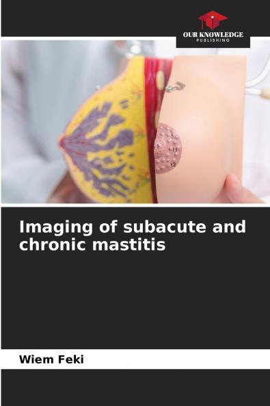 Imaging of subacute and chronic mastitis