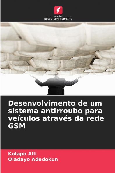 Desenvolvimento de um sistema antirroubo para veículos através da rede GSM