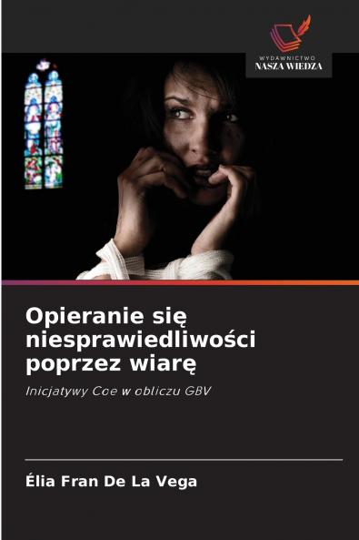 Opieranie się niesprawiedliwości poprzez wiarę