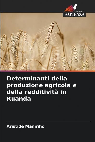 Determinanti della produzione agricola e della redditività in Ruanda