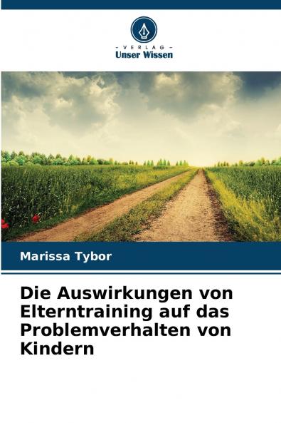 Die Auswirkungen von Elterntraining auf das Problemverhalten von Kindern