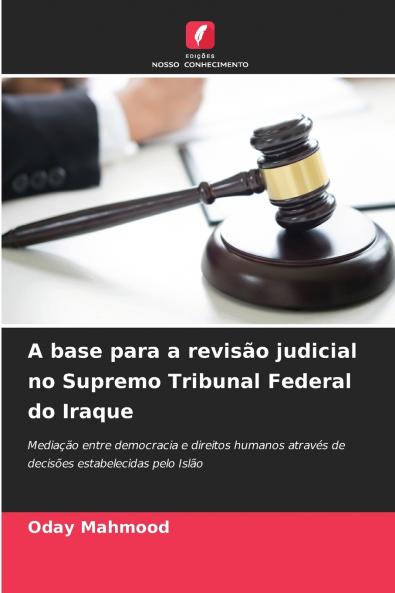 A base para a revisão judicial no Supremo Tribunal Federal do Iraque