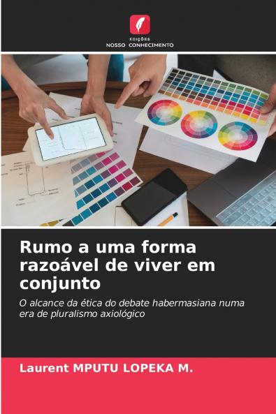 Rumo a uma forma razoável de viver em conjunto