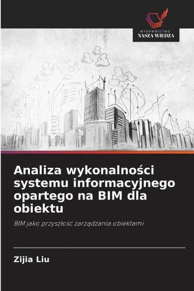 Analiza wykonalności systemu informacyjnego opartego na BIM dla obiektu