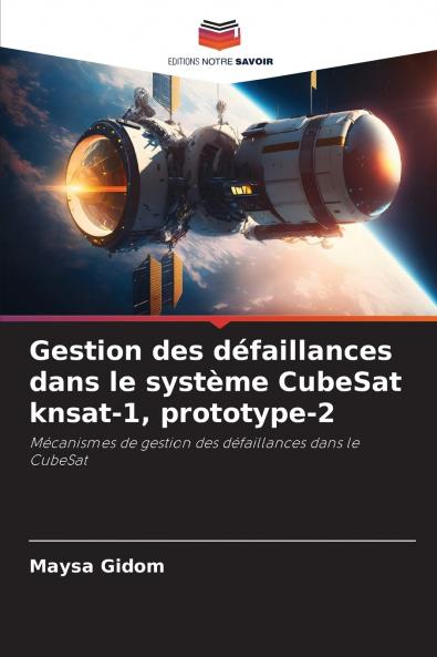 Gestion des défaillances dans le système CubeSat knsat-1 prototype-2
