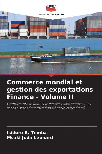 Commerce mondial et gestion des exportations Finance - Volume II