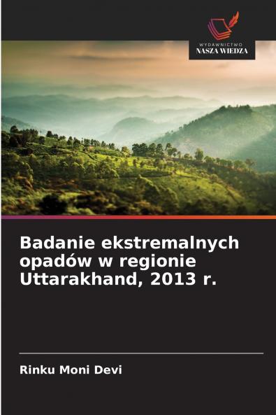 Badanie ekstremalnych opadów w regionie Uttarakhand 2013 r.