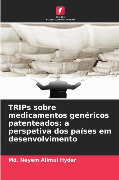 TRIPs sobre medicamentos genéricos patenteados
