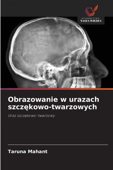 Obrazowanie w urazach szczękowo-twarzowych