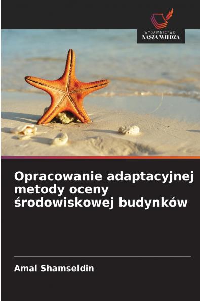 Opracowanie adaptacyjnej metody oceny środowiskowej budynków