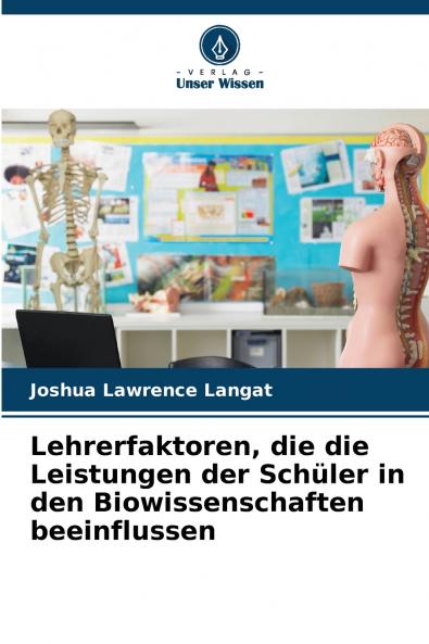 Lehrerfaktoren die die Leistungen der Schüler in den Biowissenschaften beeinflussen