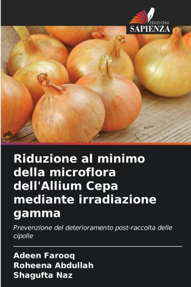 Riduzione al minimo della microflora dell'Allium Cepa mediante irradiazione gamma