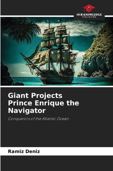 Giant Projects Prince Enrique the Navigator