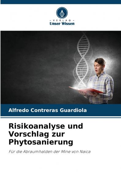 Risikoanalyse und Vorschlag zur Phytosanierung