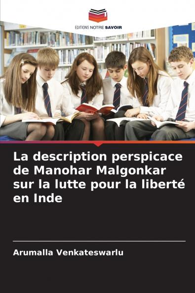 La description perspicace de Manohar Malgonkar sur la lutte pour la liberté en Inde