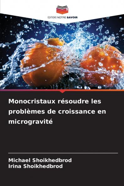 Monocristaux résoudre les problèmes de croissance en microgravité