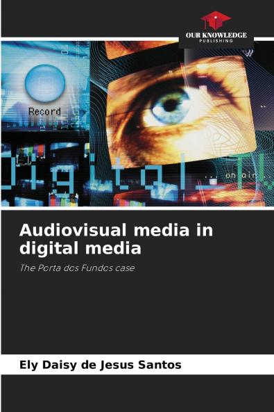 Audiovisual media in digital media