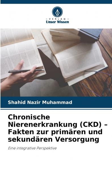 Chronische Nierenerkrankung (CKD) - Fakten zur primären und sekundären Versorgung