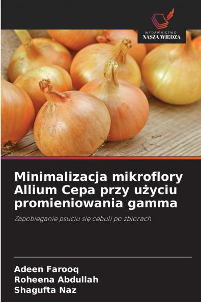 Minimalizacja mikroflory Allium Cepa przy użyciu promieniowania gamma