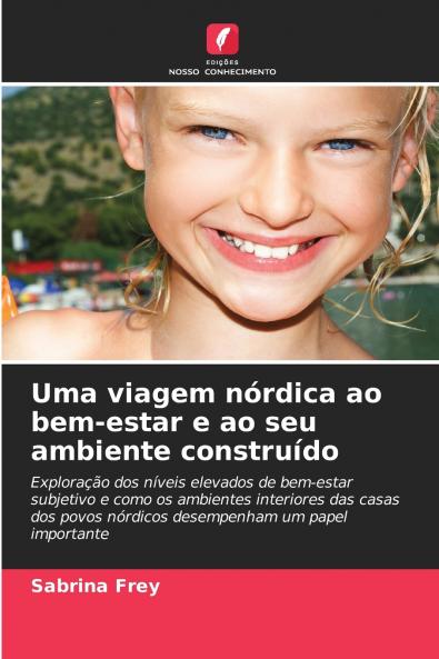 Uma viagem nórdica ao bem-estar e ao seu ambiente construído