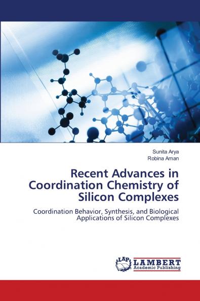 Recent Advances in Coordination Chemistry of Silicon Complexes
