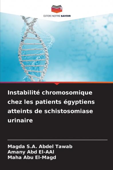 Instabilité chromosomique chez les patients égyptiens atteints de schistosomiase urinaire