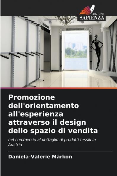 Promozione dell'orientamento all'esperienza attraverso il design dello spazio di vendita