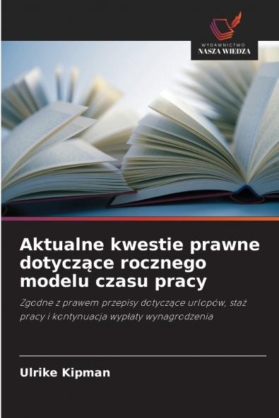 Aktualne kwestie prawne dotyczące rocznego modelu czasu pracy