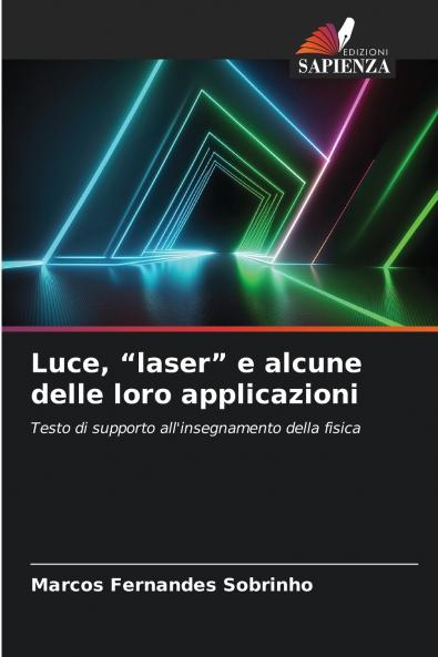 Luce laser e alcune delle loro applicazioni